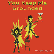 You keep me grounded. Emotionally and electrically. Electrocution is (usually) not romantic. Valentine's