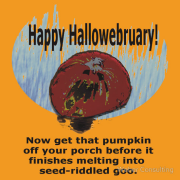 For those neighbors that are a little behind on changing out their decorations… Now get that pumpkin off your porch before it finished turning into seed-riddled goo.