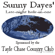 Sunny Daye's Late Night Hole in One. Tayle Chase Country Club