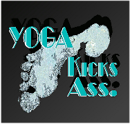 Yep! This one's available on the SEAT of a pair of YOGA pants! Yoga Kicks Ass ZP