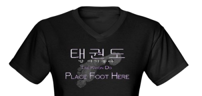 Place Foot Here - Dark Shirt - Tae Kwon Do